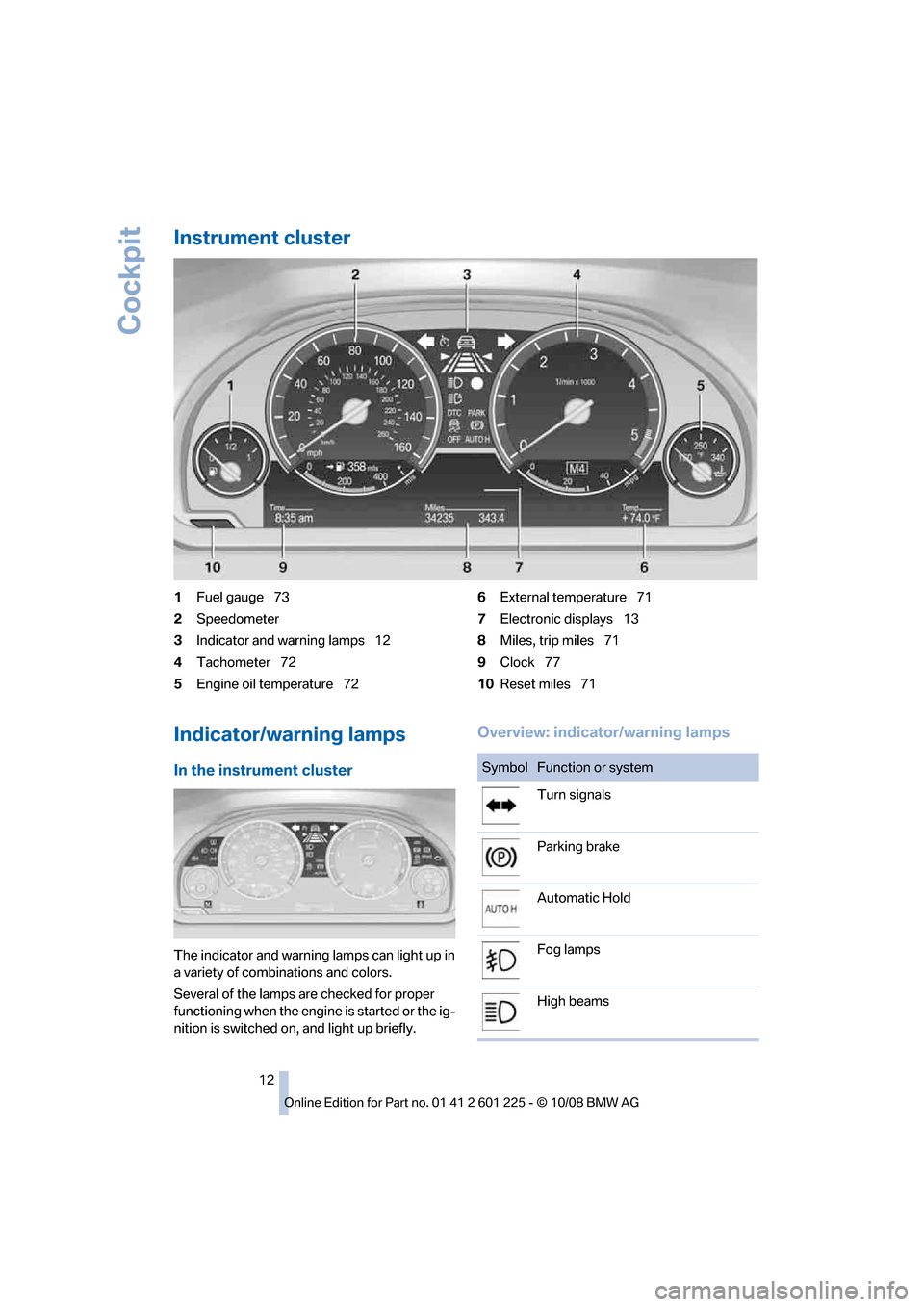 BMW 750I 2009 F01 Owners Manual �*�O�T�U�S�V�N�F�O�U��D�M�V�T�U�F�S
���V�F�M��H�B�V�H�F\_��
� �4�Q�F�F�E�P�N�F�U�F�S
� �*�O�E�J�D�B�U�P�S��B�O�E��X�B�S�O�J�O�H��M�B�N�Q�T\_��
� �5�B�D�I�P�N�F�U�F�S\_��
� �&�O�