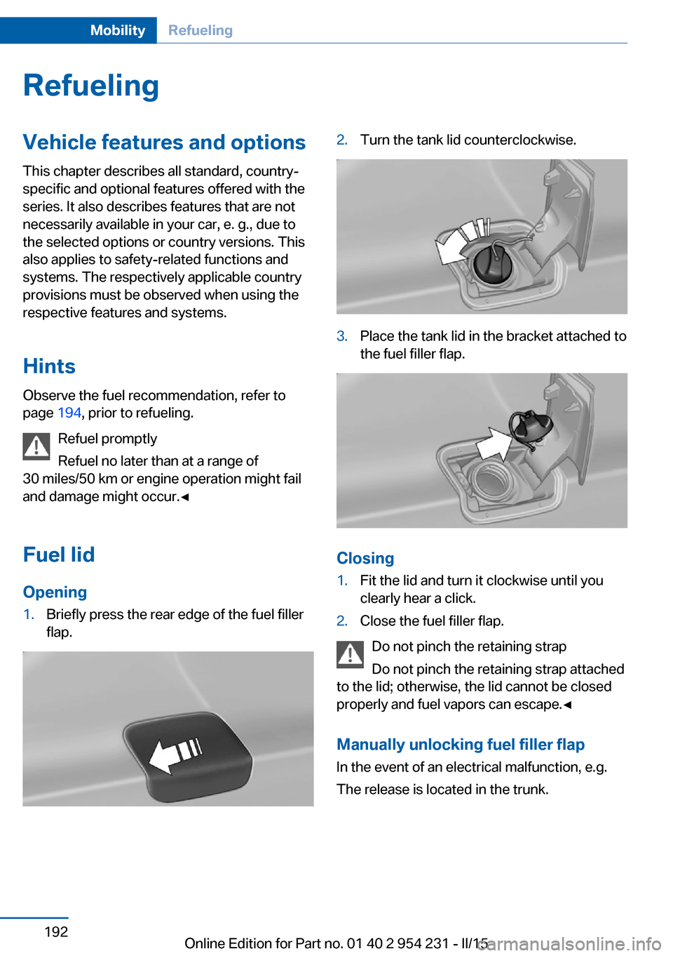 BMW 6 SERIES GRAN COUPE 2015 F06 Owners Manual RefuelingVehicle features and options
This chapter describes all standard, country-
specific and optional features offered with the
series. It also describes features that are not
necessarily availabl BMW 6 SERIES GRAN COUPE 2015 F06 Owners Manual RefuelingVehicle features and options
This chapter describes all standard, country-
specific and optional features offered with the
series. It also describes features that are not
necessarily availabl