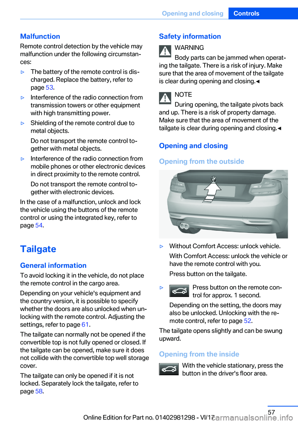 BMW 2 SERIES CONVERTIBLE 2018  Owners Manual �M�a�l�f�u�n�c�t�i�o�n
�R�e�m�o�t�e� �c�o�n�t�r�o�l� �d�e�t�e�c�t�i�o�n� �b�y� �t�h�e� �v�e�h�i�c�l�e� �m�a�y �m�a�l�f�u�n�c�t�i�o�n� �u�n�d�e�r� �t�h�e� �f�o�l�l�o�w�i�n�g� �c�i�r�c�u�m�s�t�a�nj
�c�