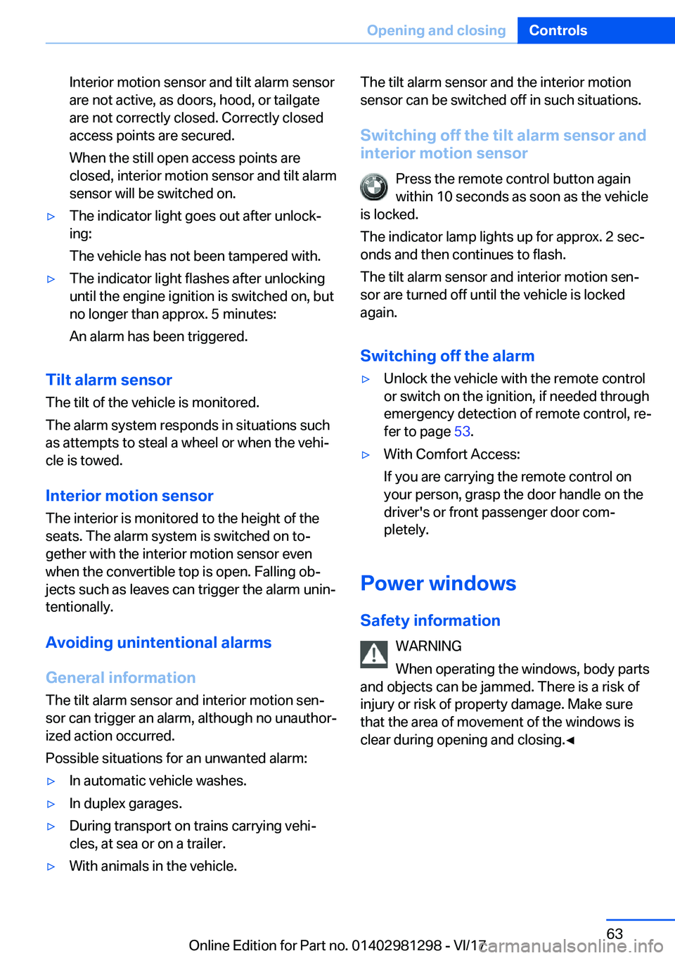BMW 2 SERIES CONVERTIBLE 2018  Owners Manual �I�n�t�e�r�i�o�r� �m�o�t�i�o�n� �s�e�n�s�o�r� �a�n�d� �t�i�l�t� �a�l�a�r�m� �s�e�n�s�o�r
�a�r�e� �n�o�t� �a�c�t�i�v�e�,� �a�s� �d�o�o�r�s�,� �h�o�o�d�,� �o�r� �t�a�i�l�g�a�t�e �a�r�e� �n�o�t� �c�o�r�r