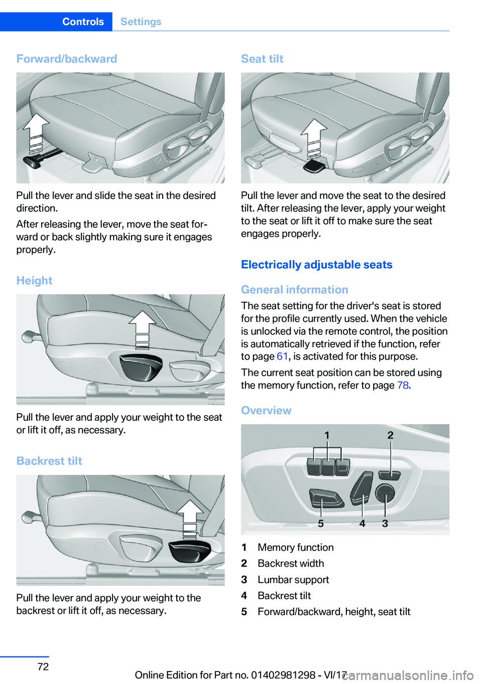 BMW 2 SERIES CONVERTIBLE 2018  Owners Manual �F�o�r�w�a�r�d�/�b�a�c�k�w�a�r�d
�P�u�l�l� �t�h�e� �l�e�v�e�r� �a�n�d� �s�l�i�d�e� �t�h�e� �s�e�a�t� �i�n� �t�h�e� �d�e�s�i�r�e�d�d�i�r�e�c�t�i�o�n�.
�A�f�t�e�r� �r�e�l�e�a�s�i�n�g� �t�h�e� �l�e�v�e�r