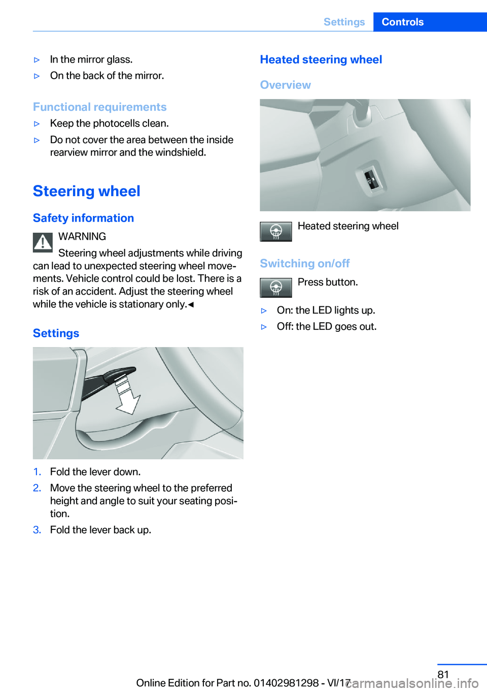 BMW 2 SERIES CONVERTIBLE 2018  Owners Manual 'y�I�n� �t�h�e� �m�i�r�r�o�r� �g�l�a�s�s�.'y�O�n� �t�h�e� �b�a�c�k� �o�f� �t�h�e� �m�i�r�r�o�r�.
�F�u�n�c�t�i�o�n�a�l��r�e�q�u�i�r�e�m�e�n�t�s
'y�K�e�e�p� �t�h�e� �p�h�o�t�o�c�e�l�l�s� �c