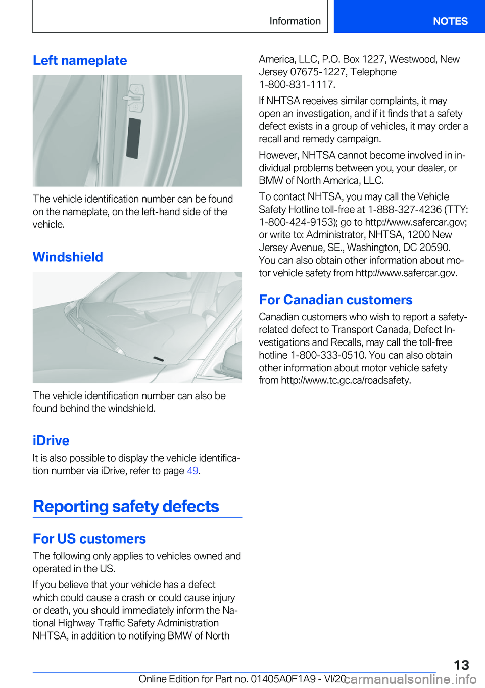 BMW 2 SERIES COUPE 2021  Owners Manual �L�e�f�t��n�a�m�e�p�l�a�t�e
�T�h�e��v�e�h�i�c�l�e��i�d�e�n�t�i�f�i�c�a�t�i�o�n��n�u�m�b�e�r��c�a�n��b�e��f�o�u�n�d
�o�n��t�h�e��n�a�m�e�p�l�a�t�e�,��o�n��t�h�e��l�e�f�t�-�h�a�n�d��s�i�d�e