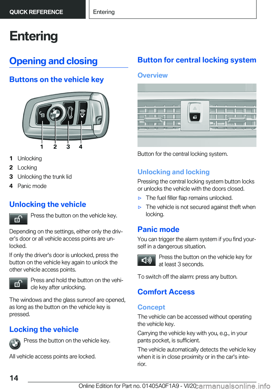 BMW 2 SERIES COUPE 2021  Owners Manual �E�n�t�e�r�i�n�g�O�p�e�n�i�n�g��a�n�d��c�l�o�s�i�n�g
�B�u�t�t�o�n�s��o�n��t�h�e��v�e�h�i�c�l�e��k�e�y
�1�U�n�l�o�c�k�i�n�g�2�L�o�c�k�i�n�g�3�U�n�l�o�c�k�i�n�g��t�h�e��t�r�u�n�k��l�i�d�4�P�a�n