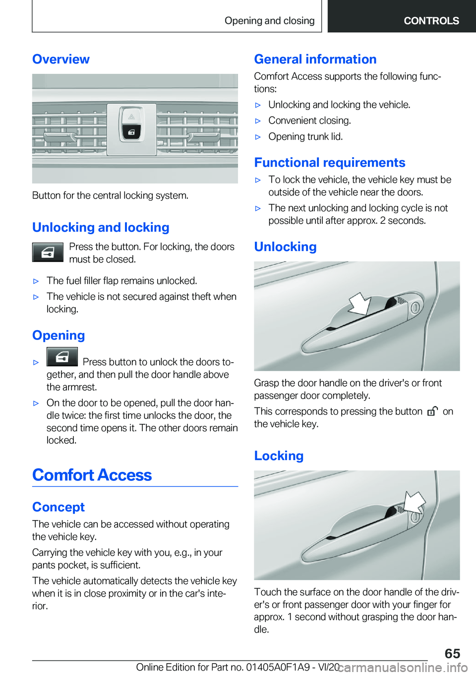 BMW 2 SERIES COUPE 2021  Owners Manual �O�v�e�r�v�i�e�w
�B�u�t�t�o�n��f�o�r��t�h�e��c�e�n�t�r�a�l��l�o�c�k�i�n�g��s�y�s�t�e�m�.�U�n�l�o�c�k�i�n�g��a�n�d��l�o�c�k�i�n�g �P�r�e�s�s��t�h�e��b�u�t�t�o�n�.��F�o�r��l�o�c�k�i�n�g�,��t