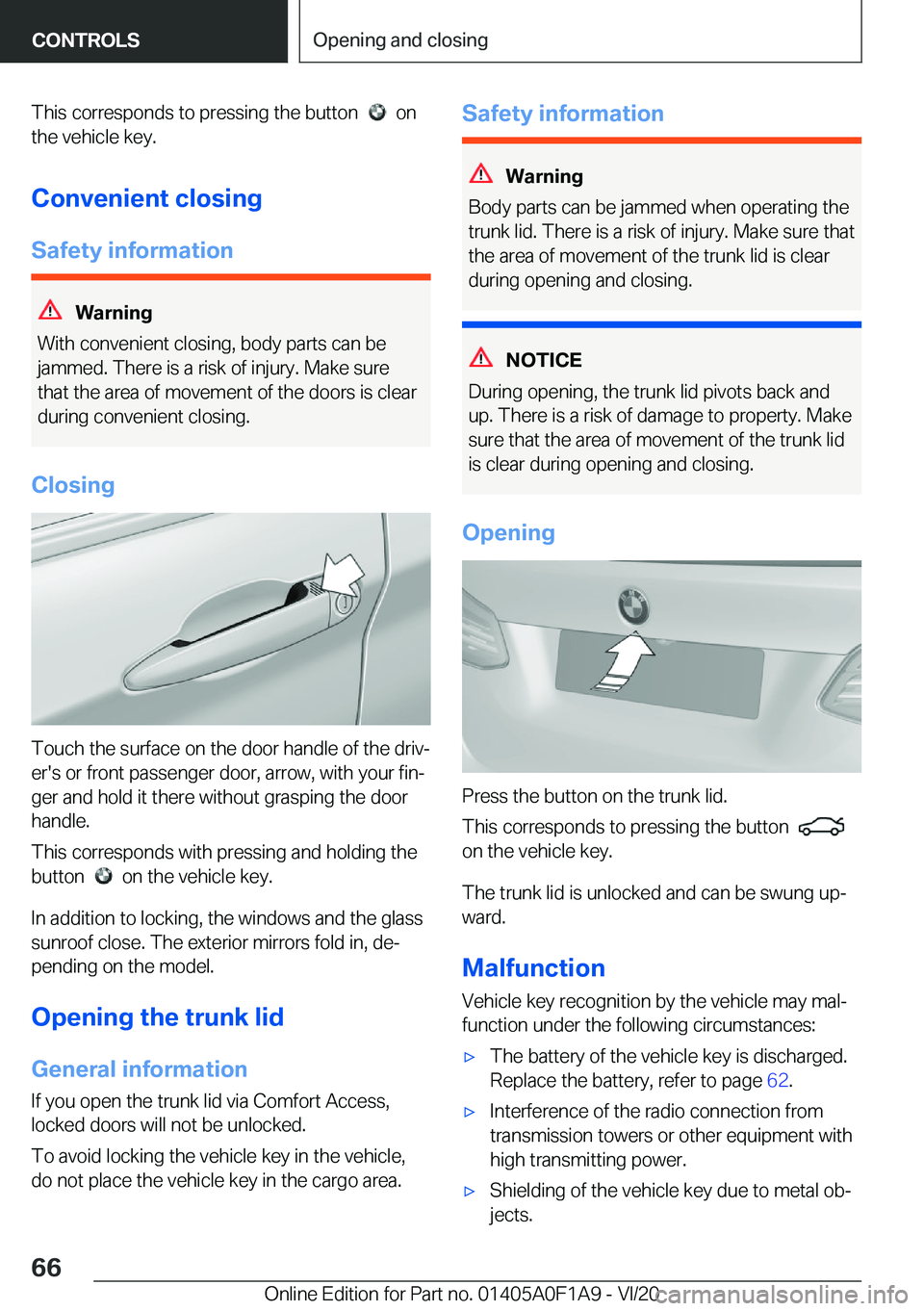 BMW 2 SERIES COUPE 2021  Owners Manual �T�h�i�s��c�o�r�r�e�s�p�o�n�d�s��t�o��p�r�e�s�s�i�n�g��t�h�e��b�u�t�t�o�n�����o�n
�t�h�e��v�e�h�i�c�l�e��k�e�y�.
�C�o�n�v�e�n�i�e�n�t��c�l�o�s�i�n�g
�S�a�f�e�t�y��i�n�f�o�r�m�a�t�i�o�n
�W