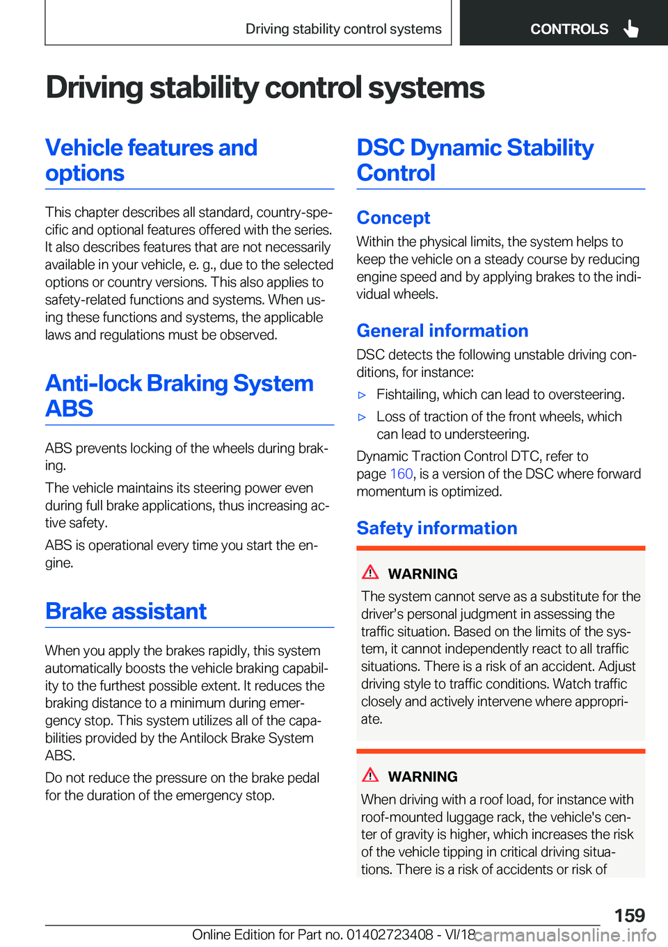 BMW 2 SERIES COUPE 2019  Owners Manual �D�r�i�v�i�n�g��s�t�a�b�i�l�i�t�y��c�o�n�t�r�o�l��s�y�s�t�e�m�s�V�e�h�i�c�l�e��f�e�a�t�u�r�e�s��a�n�d�o�p�t�i�o�n�s
�T�h�i�s��c�h�a�p�t�e�r��d�e�s�c�r�i�b�e�s��a�l�l��s�t�a�n�d�a�r�d�,��c�o�
