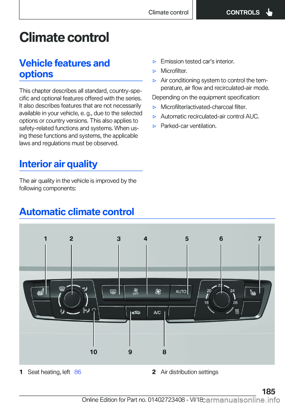 BMW 2 SERIES COUPE 2019  Owners Manual �C�l�i�m�a�t�e��c�o�n�t�r�o�l�V�e�h�i�c�l�e��f�e�a�t�u�r�e�s��a�n�d�o�p�t�i�o�n�s
�T�h�i�s��c�h�a�p�t�e�r��d�e�s�c�r�i�b�e�s��a�l�l��s�t�a�n�d�a�r�d�,��c�o�u�n�t�r�y�-�s�p�ej�c�i�f�i�c��a�n�