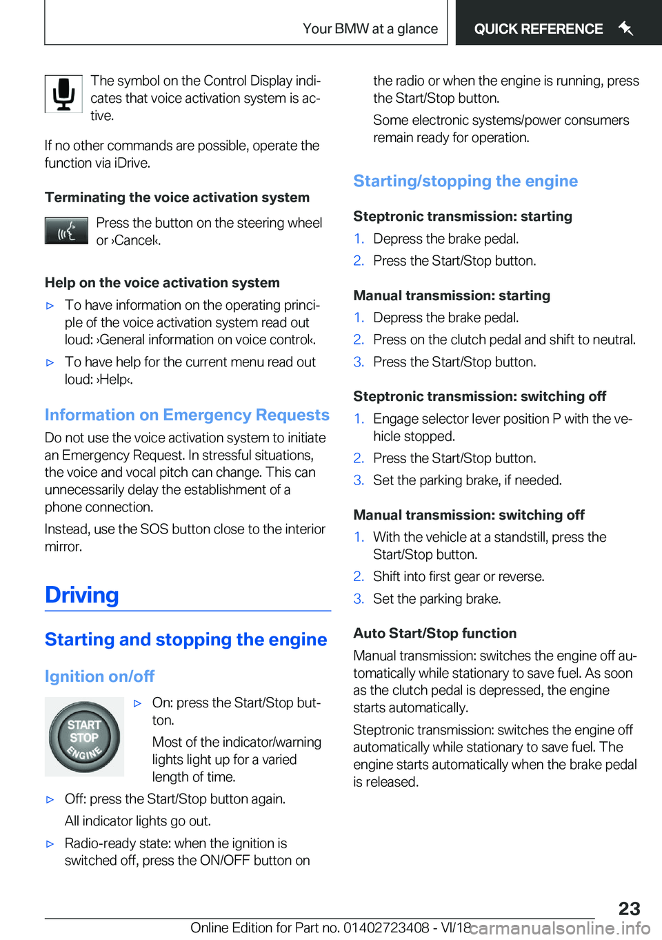 BMW 2 SERIES COUPE 2019  Owners Manual �T�h�e��s�y�m�b�o�l��o�n��t�h�e��C�o�n�t�r�o�l��D�i�s�p�l�a�y��i�n�d�ij
�c�a�t�e�s��t�h�a�t��v�o�i�c�e��a�c�t�i�v�a�t�i�o�n��s�y�s�t�e�m��i�s��a�cj �t�i�v�e�.
�I�f��n�o��o�t�h�e�r��c�