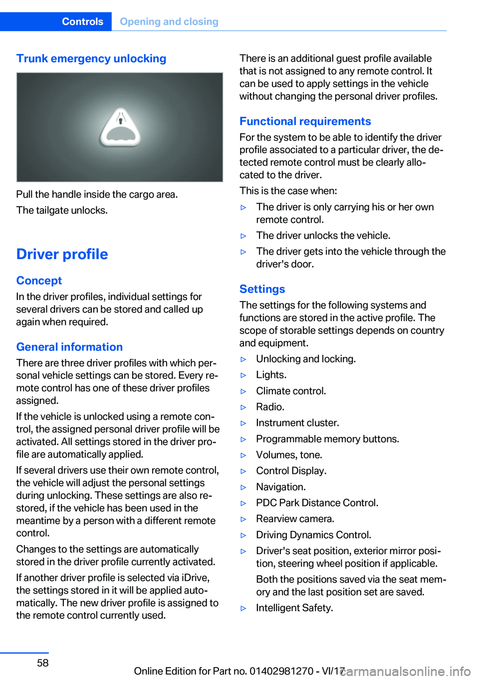 BMW 2 SERIES COUPE 2018  Owners Manual �T�r�u�n�k��e�m�e�r�g�e�n�c�y��u�n�l�o�c�k�i�n�g
�P�u�l�l� �t�h�e� �h�a�n�d�l�e� �i�n�s�i�d�e� �t�h�e� �c�a�r�g�o� �a�r�e�a�.
�T�h�e� �t�a�i�l�g�a�t�e� �u�n�l�o�c�k�s�.
�D�r�i�v�e�r��p�r�o�f�i�l�e 