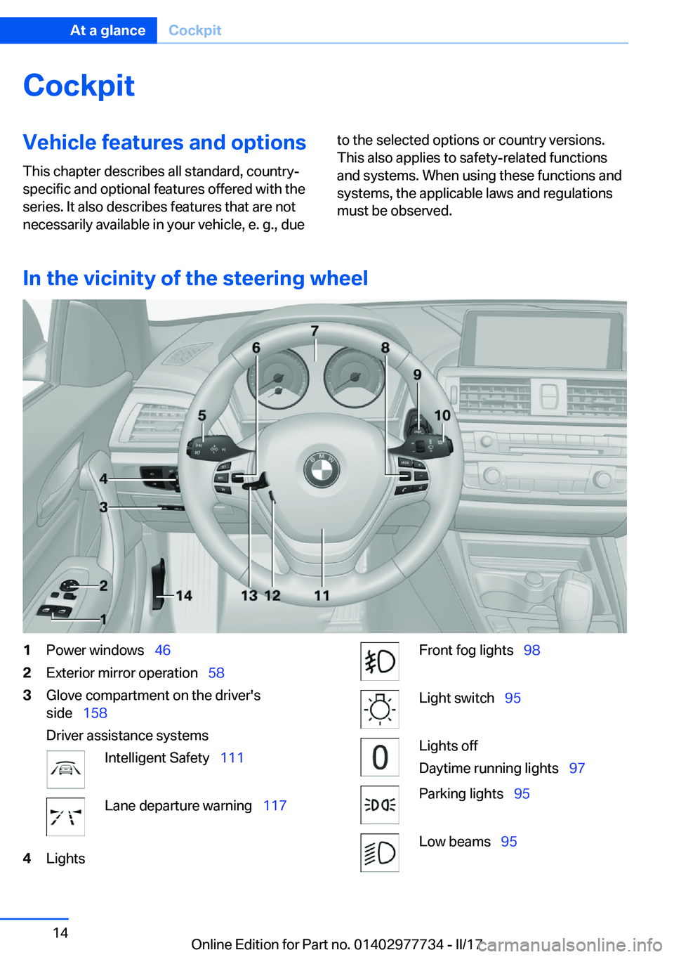 BMW 2 SERIES COUPE 2017  Owners Manual �C�o�c�k�p�i�t�V�e�h�i�c�l�e��f�e�a�t�u�r�e�s��a�n�d��o�p�t�i�o�n�s
�T�h�i�s� �c�h�a�p�t�e�r� �d�e�s�c�r�i�b�e�s� �a�l�l� �s�t�a�n�d�a�r�d�,� �c�o�u�n�t�r�y�- �s�p�e�c�i�f�i�c� �a�n�d� �o�p�t�i�o�n