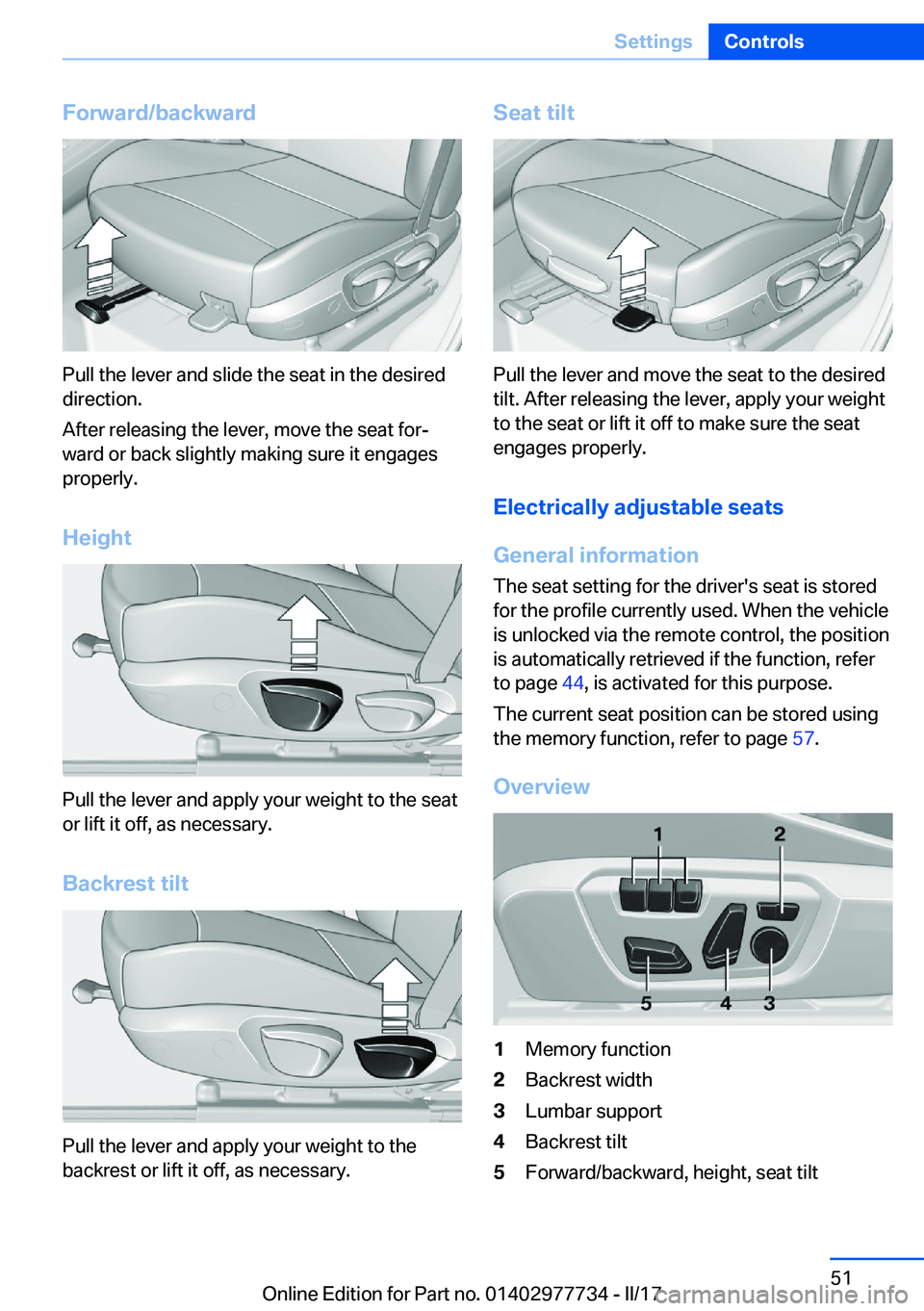BMW 2 SERIES COUPE 2017  Owners Manual �F�o�r�w�a�r�d�/�b�a�c�k�w�a�r�d
�P�u�l�l� �t�h�e� �l�e�v�e�r� �a�n�d� �s�l�i�d�e� �t�h�e� �s�e�a�t� �i�n� �t�h�e� �d�e�s�i�r�e�d�d�i�r�e�c�t�i�o�n�.
�A�f�t�e�r� �r�e�l�e�a�s�i�n�g� �t�h�e� �l�e�v�e�r