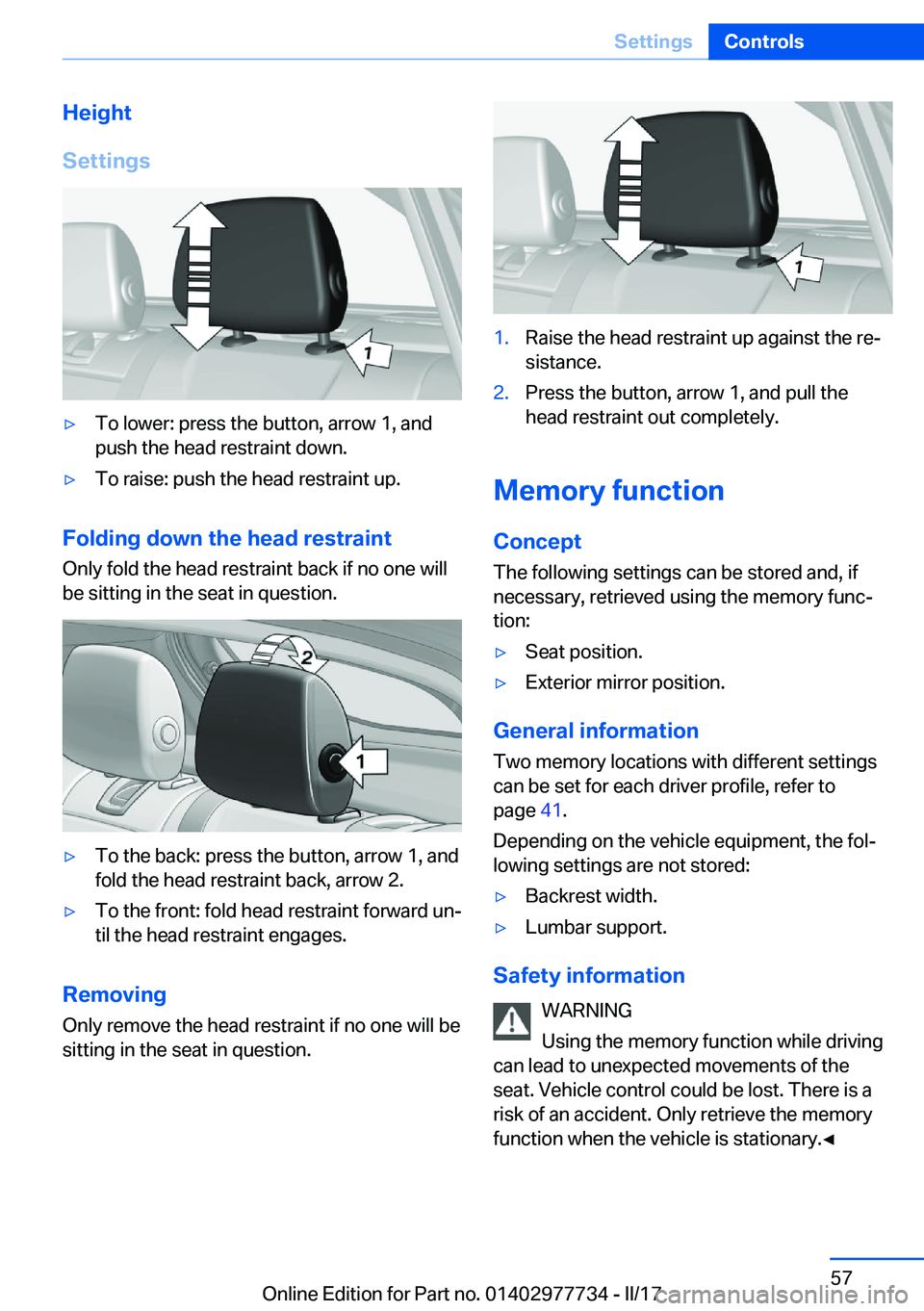 BMW 2 SERIES COUPE 2017  Owners Manual �H�e�i�g�h�t
�S�e�t�t�i�n�g�s'y�T�o� �l�o�w�e�r�:� �p�r�e�s�s� �t�h�e� �b�u�t�t�o�n�,� �a�r�r�o�w� �1�,� �a�n�d
�p�u�s�h� �t�h�e� �h�e�a�d� �r�e�s�t�r�a�i�n�t� �d�o�w�n�.'y�T�o� �r�a�i�s�e�:� 