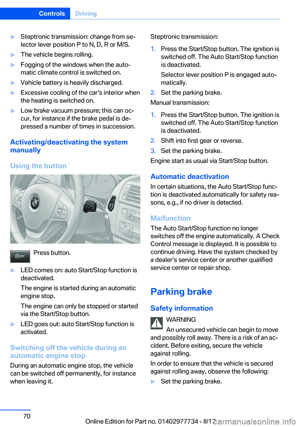 BMW 2 SERIES COUPE 2017  Owners Manual 'y�S�t�e�p�t�r�o�n�i�c� �t�r�a�n�s�m�i�s�s�i�o�n�:� �c�h�a�n�g�e� �f�r�o�m� �s�ej�l�e�c�t�o�r� �l�e�v�e�r� �p�o�s�i�t�i�o�n� �P� �t�o� �N�,� �D�,� �R� �o�r� �M�/�S�.'y�T�h�e� �v�e�h�i�c�l�e� 