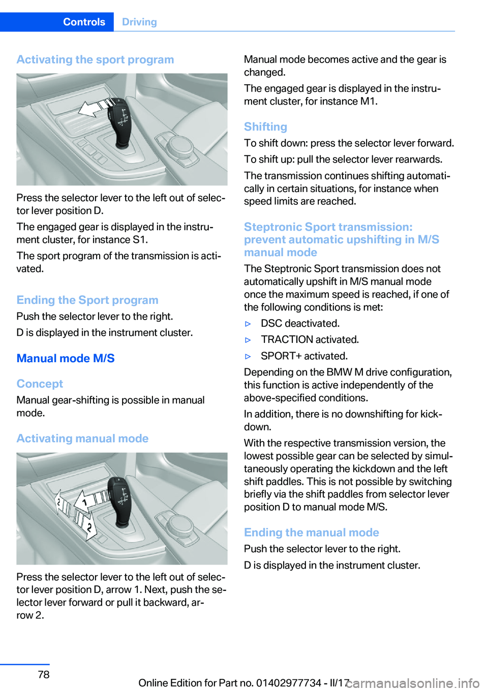 BMW 2 SERIES COUPE 2017  Owners Manual �A�c�t�i�v�a�t�i�n�g��t�h�e��s�p�o�r�t��p�r�o�g�r�a�m
�P�r�e�s�s� �t�h�e� �s�e�l�e�c�t�o�r� �l�e�v�e�r� �t�o� �t�h�e� �l�e�f�t� �o�u�t� �o�f� �s�e�l�e�cj
�t�o�r� �l�e�v�e�r� �p�o�s�i�t�i�o�n� �D�.