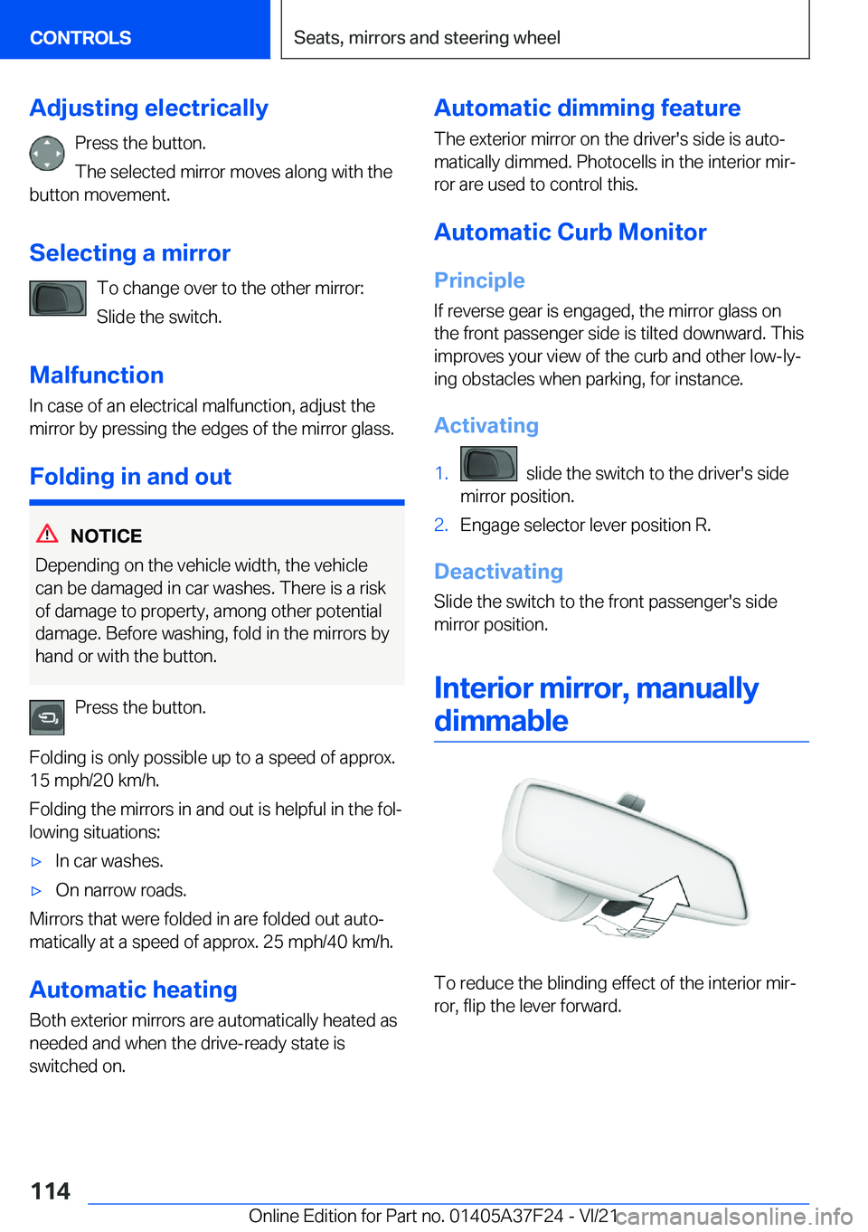BMW 2 SERIES GRAN COUPE 2022  Owners Manual �A�d�j�u�s�t�i�n�g��e�l�e�c�t�r�i�c�a�l�l�y�P�r�e�s�s��t�h�e��b�u�t�t�o�n�.
�T�h�e��s�e�l�e�c�t�e�d��m�i�r�r�o�r��m�o�v�e�s��a�l�o�n�g��w�i�t�h��t�h�e
�b�u�t�t�o�n��m�o�v�e�m�e�n�t�.
�S�e�l�