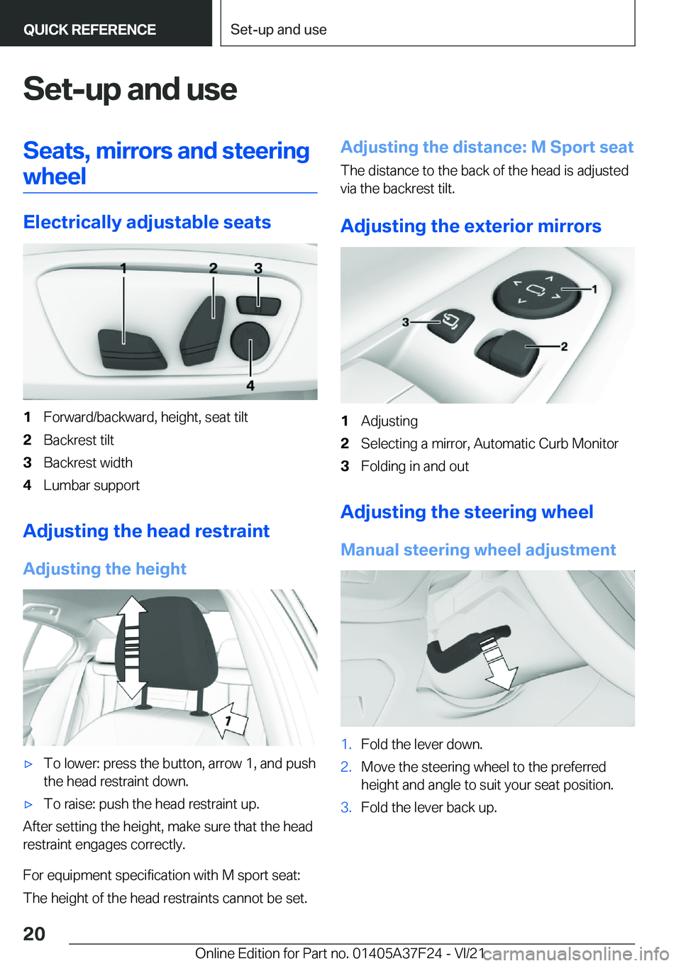 BMW 2 SERIES GRAN COUPE 2022  Owners Manual �S�e�t�-�u�p��a�n�d��u�s�e�S�e�a�t�s�,��m�i�r�r�o�r�s��a�n�d��s�t�e�e�r�i�n�g�w�h�e�e�l
�E�l�e�c�t�r�i�c�a�l�l�y��a�d�j�u�s�t�a�b�l�e��s�e�a�t�s
�1�F�o�r�w�a�r�d�/�b�a�c�k�w�a�r�d�,��h�e�i�g�h