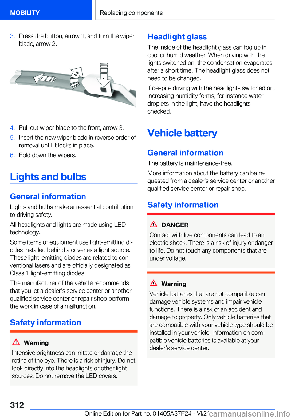 BMW 2 SERIES GRAN COUPE 2022  Owners Manual �3�.�P�r�e�s�s��t�h�e��b�u�t�t�o�n�,��a�r�r�o�w��1�,��a�n�d��t�u�r�n��t�h�e��w�i�p�e�r
�b�l�a�d�e�,��a�r�r�o�w��2�.�4�.�P�u�l�l��o�u�t��w�i�p�e�r��b�l�a�d�e��t�o��t�h�e��f�r�o�n�t�,��