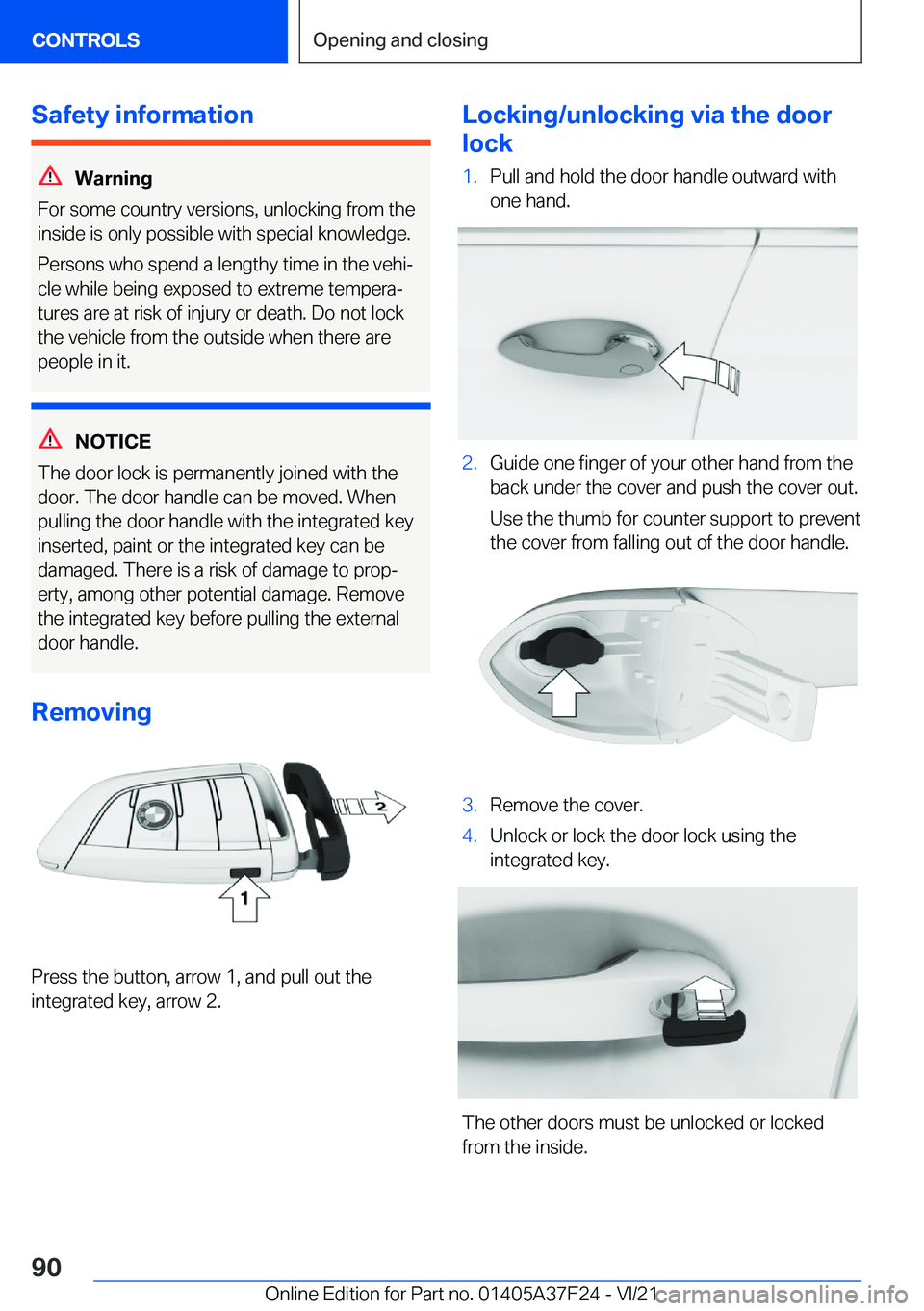 BMW 2 SERIES GRAN COUPE 2022  Owners Manual �S�a�f�e�t�y��i�n�f�o�r�m�a�t�i�o�n
�W�a�r�n�i�n�g
�F�o�r��s�o�m�e��c�o�u�n�t�r�y��v�e�r�s�i�o�n�s�,��u�n�l�o�c�k�i�n�g��f�r�o�m��t�h�e �i�n�s�i�d�e��i�s��o�n�l�y��p�o�s�s�i�b�l�e��w�i�t�h�