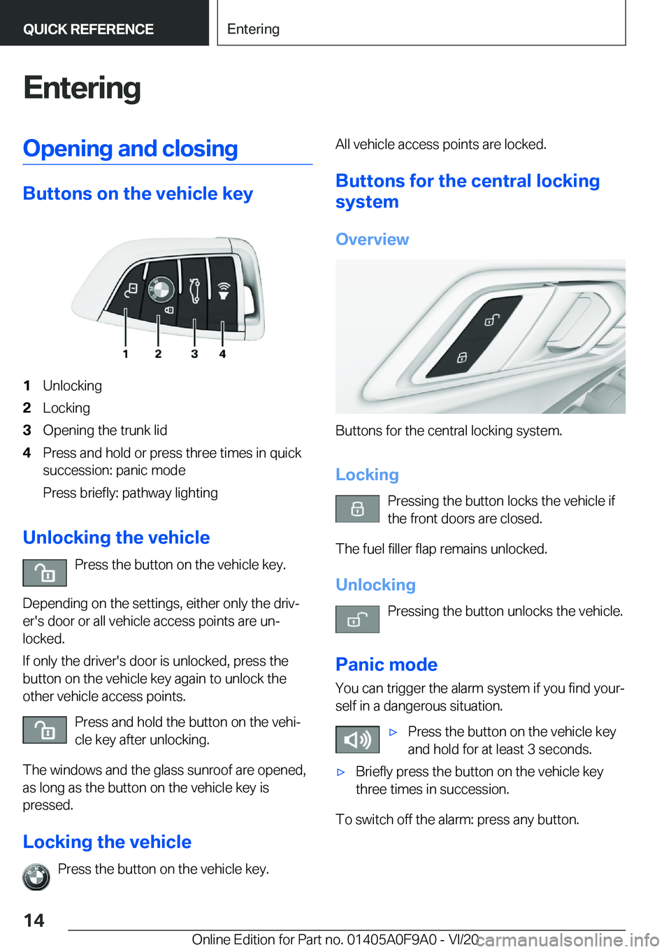 BMW 2 SERIES GRAN COUPE 2021  Owners Manual �E�n�t�e�r�i�n�g�O�p�e�n�i�n�g��a�n�d��c�l�o�s�i�n�g
�B�u�t�t�o�n�s��o�n��t�h�e��v�e�h�i�c�l�e��k�e�y
�1�U�n�l�o�c�k�i�n�g�2�L�o�c�k�i�n�g�3�O�p�e�n�i�n�g��t�h�e��t�r�u�n�k��l�i�d�4�P�r�e�s�s