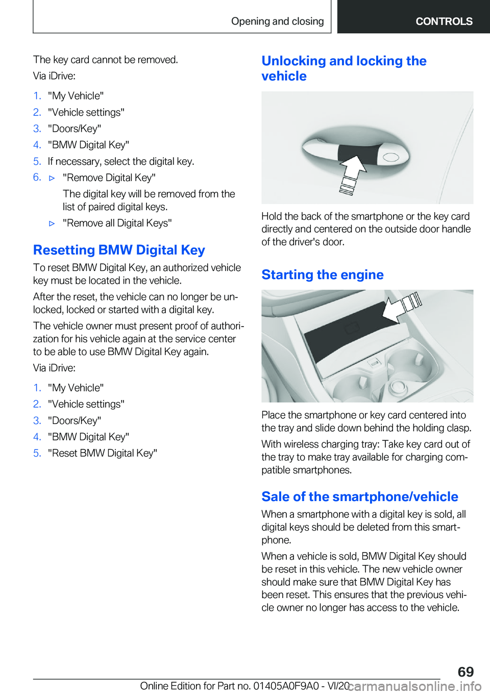 BMW 2 SERIES GRAN COUPE 2021  Owners Manual �T�h�e��k�e�y��c�a�r�d��c�a�n�n�o�t��b�e��r�e�m�o�v�e�d�.
�V�i�a��i�D�r�i�v�e�:�1�.�"�M�y��V�e�h�i�c�l�e�"�2�.�"�V�e�h�i�c�l�e��s�e�t�t�i�n�g�s�"�3�.�"�D�o�o�r�s�/�K�e�y�&#