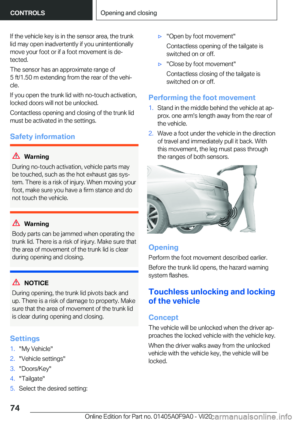 BMW 2 SERIES GRAN COUPE 2021  Owners Manual �I�f��t�h�e��v�e�h�i�c�l�e��k�e�y��i�s��i�n��t�h�e��s�e�n�s�o�r��a�r�e�a�,��t�h�e��t�r�u�n�k�l�i�d��m�a�y��o�p�e�n��i�n�a�d�v�e�r�t�e�n�t�l�y��i�f��y�o�u��u�n�i�n�t�e�n�t�i�o�n�a�l�l�y