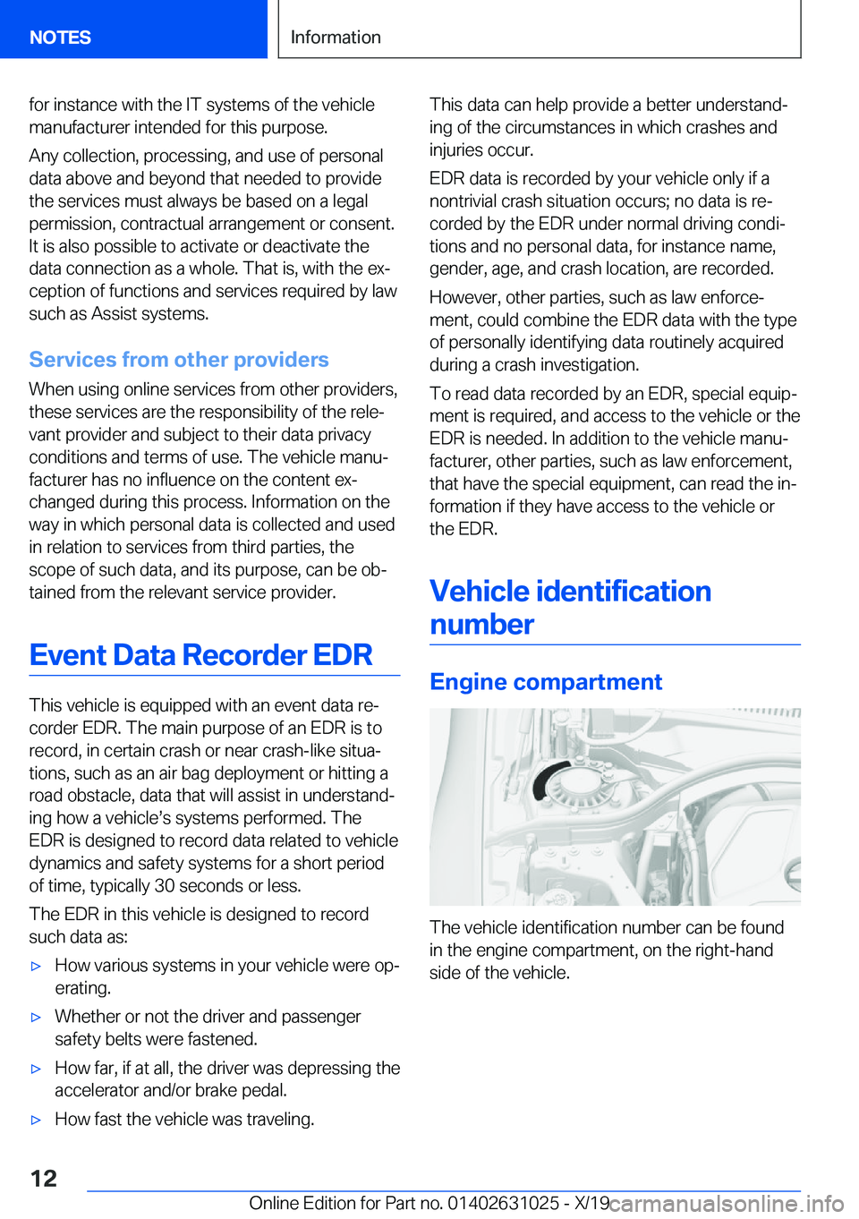 BMW 2 SERIES GRAN COUPE 2020  Owners Manual �f�o�r��i�n�s�t�a�n�c�e��w�i�t�h��t�h�e��I�T��s�y�s�t�e�m�s��o�f��t�h�e��v�e�h�i�c�l�e
�m�a�n�u�f�a�c�t�u�r�e�r��i�n�t�e�n�d�e�d��f�o�r��t�h�i�s��p�u�r�p�o�s�e�.
�A�n�y��c�o�l�l�e�c�t�i�o