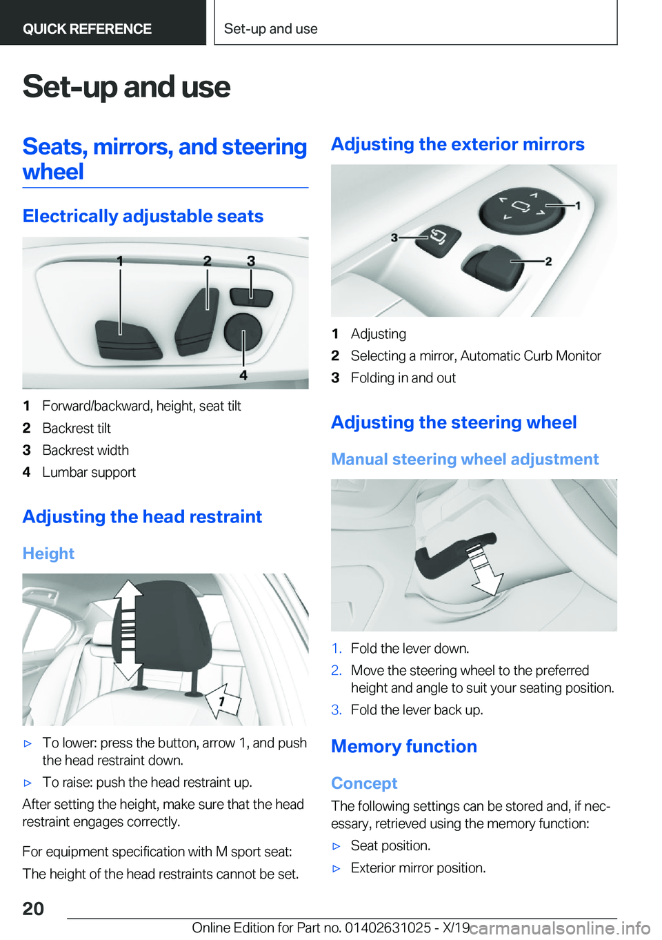 BMW 2 SERIES GRAN COUPE 2020  Owners Manual �S�e�t�-�u�p��a�n�d��u�s�e�S�e�a�t�s�,��m�i�r�r�o�r�s�,��a�n�d��s�t�e�e�r�i�n�g�w�h�e�e�l
�E�l�e�c�t�r�i�c�a�l�l�y��a�d�j�u�s�t�a�b�l�e��s�e�a�t�s
�1�F�o�r�w�a�r�d�/�b�a�c�k�w�a�r�d�,��h�e�i�g