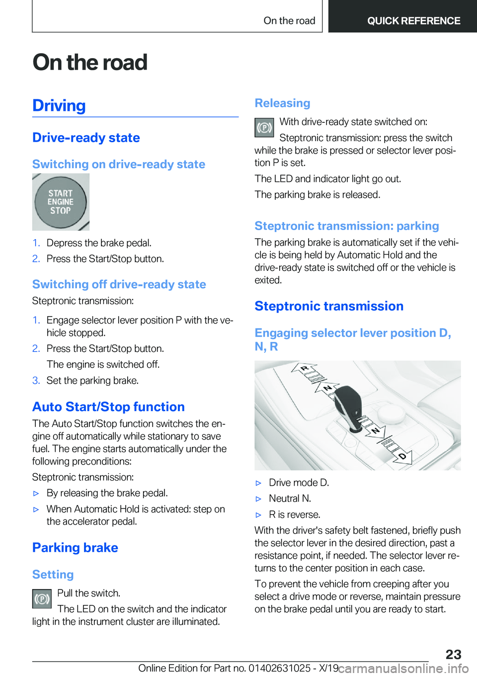 BMW 2 SERIES GRAN COUPE 2020  Owners Manual �O�n��t�h�e��r�o�a�d�D�r�i�v�i�n�g
�D�r�i�v�e�-�r�e�a�d�y��s�t�a�t�e
�S�w�i�t�c�h�i�n�g��o�n��d�r�i�v�e�-�r�e�a�d�y��s�t�a�t�e
�1�.�D�e�p�r�e�s�s��t�h�e��b�r�a�k�e��p�e�d�a�l�.�2�.�P�r�e�s�s�
