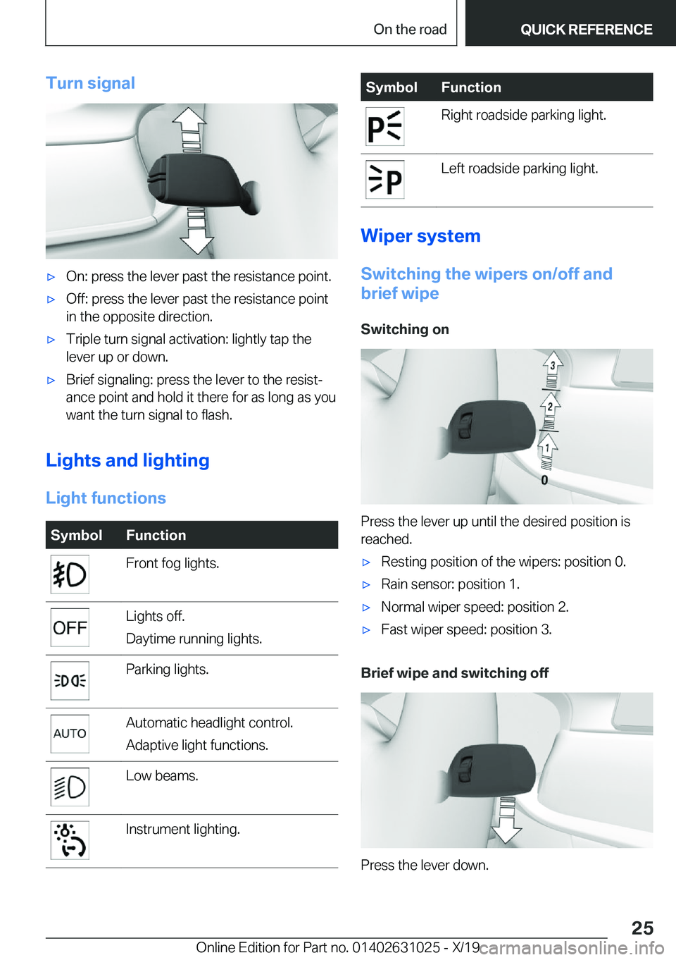 BMW 2 SERIES GRAN COUPE 2020  Owners Manual �T�u�r�n��s�i�g�n�a�l'x�O�n�:��p�r�e�s�s��t�h�e��l�e�v�e�r��p�a�s�t��t�h�e��r�e�s�i�s�t�a�n�c�e��p�o�i�n�t�.'x�O�f�f�:��p�r�e�s�s��t�h�e��l�e�v�e�r��p�a�s�t��t�h�e��r�e�s�i�s�t�a