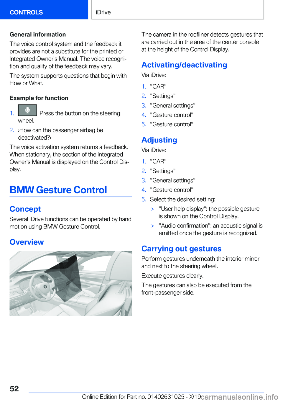 BMW 2 SERIES GRAN COUPE 2020  Owners Manual �G�e�n�e�r�a�l��i�n�f�o�r�m�a�t�i�o�n
�T�h�e��v�o�i�c�e��c�o�n�t�r�o�l��s�y�s�t�e�m��a�n�d��t�h�e��f�e�e�d�b�a�c�k��i�t
�p�r�o�v�i�d�e�s��a�r�e��n�o�t��a��s�u�b�s�t�i�t�u�t�e��f�o�r��t�h