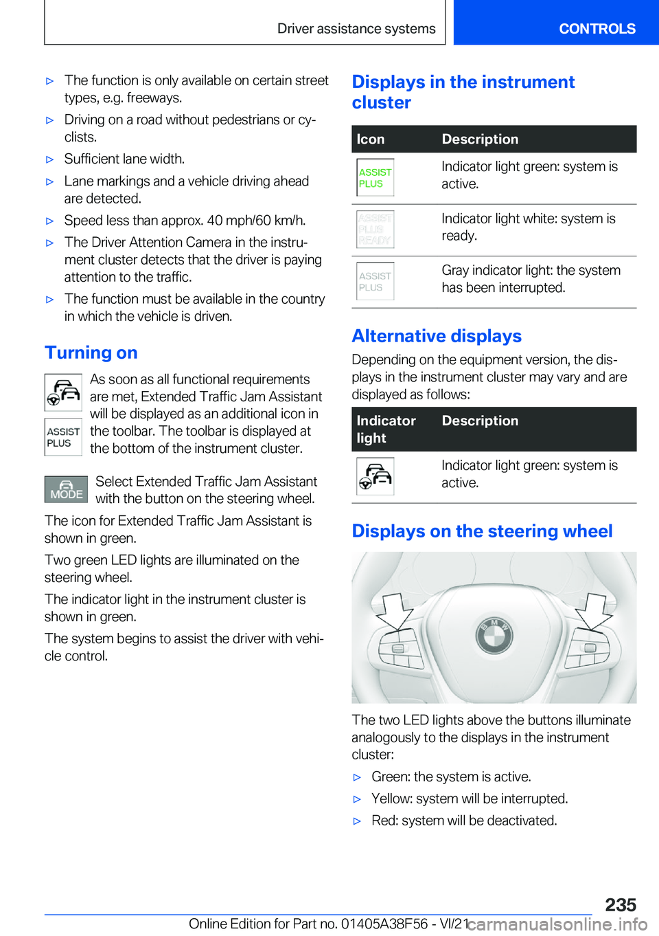 BMW 3 SERIES 2022  Owners Manual 'x�T�h�e��f�u�n�c�t�i�o�n��i�s��o�n�l�y��a�v�a�i�l�a�b�l�e��o�n��c�e�r�t�a�i�n��s�t�r�e�e�t
�t�y�p�e�s�,��e�.�g�.��f�r�e�e�w�a�y�s�.'x�D�r�i�v�i�n�g��o�n��a��r�o�a�d��w�i�t�h�o�u�