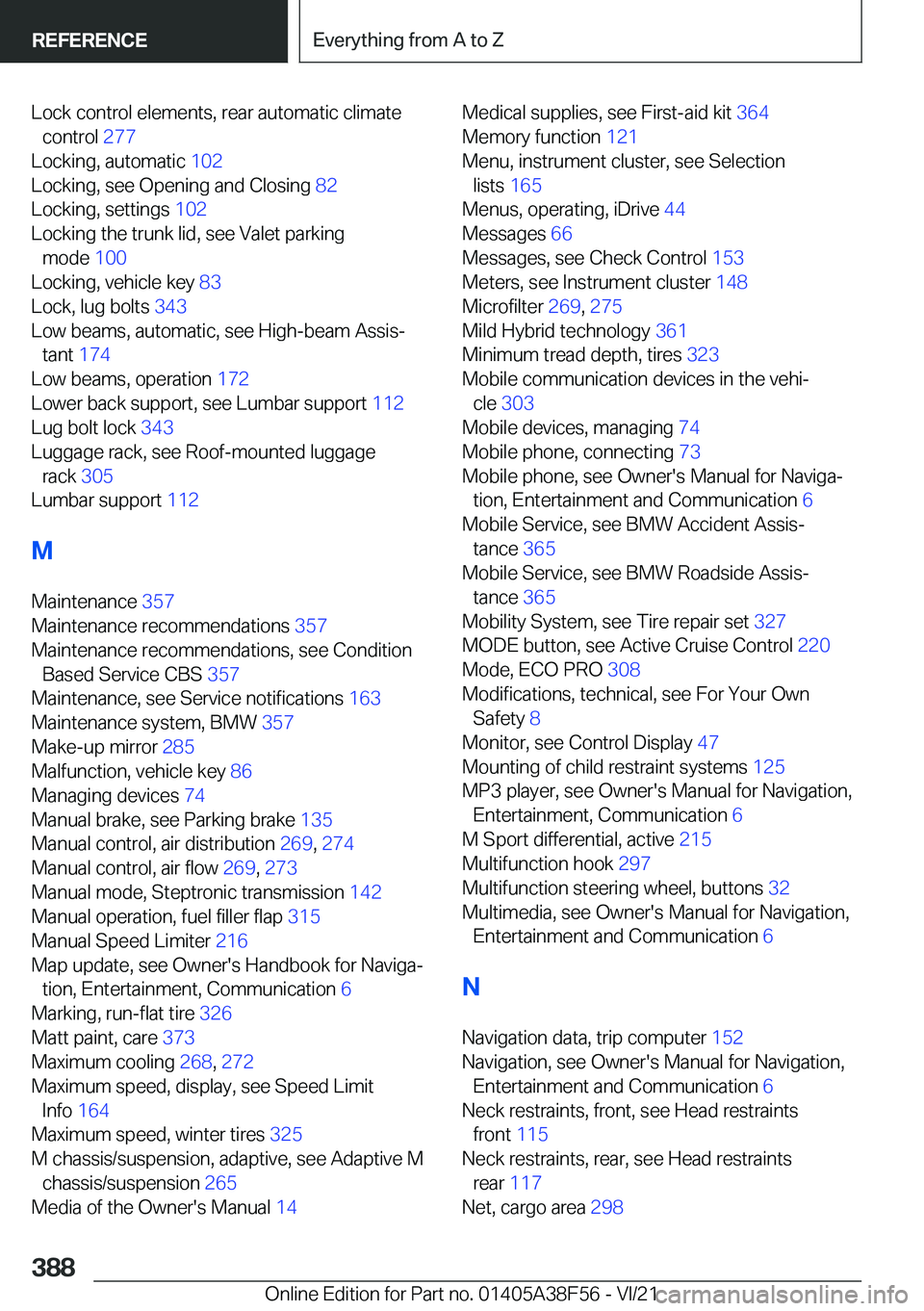 BMW 3 SERIES 2022  Owners Manual �L�o�c�k��c�o�n�t�r�o�l��e�l�e�m�e�n�t�s�,��r�e�a�r��a�u�t�o�m�a�t�i�c��c�l�i�m�a�t�e�c�o�n�t�r�o�l� �2�7�7�
�L�o�c�k�i�n�g�,��a�u�t�o�m�a�t�i�c� �1�0�2�
�L�o�c�k�i�n�g�,��s�e�e��O�p�e�n�i