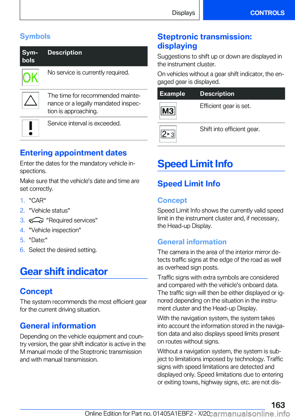 BMW 3 SERIES 2021  Owners Manual �S�y�m�b�o�l�s�S�y�mj
�b�o�l�s�D�e�s�c�r�i�p�t�i�o�n�N�o��s�e�r�v�i�c�e��i�s��c�u�r�r�e�n�t�l�y��r�e�q�u�i�r�e�d�.�T�h�e��t�i�m�e��f�o�r��r�e�c�o�m�m�e�n�d�e�d��m�a�i�n�t�e#j
�n�a�n�c�e��o�r