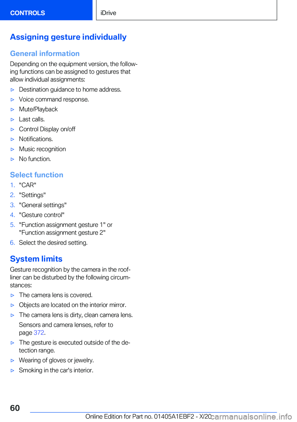 BMW 3 SERIES 2021  Owners Manual �A�s�s�i�g�n�i�n�g��g�e�s�t�u�r�e��i�n�d�i�v�i�d�u�a�l�l�y�G�e�n�e�r�a�l��i�n�f�o�r�m�a�t�i�o�n
�D�e�p�e�n�d�i�n�g��o�n��t�h�e��e�q�u�i�p�m�e�n�t��v�e�r�s�i�o�n�,��t�h�e��f�o�l�l�o�w#j �i�n�g