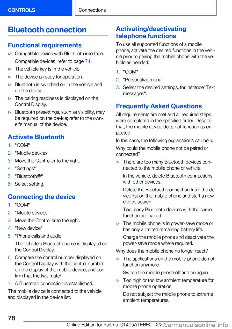BMW 3 SERIES 2021  Owners Manual �B�l�u�e�t�o�o�t�h��c�o�n�n�e�c�t�i�o�n
�F�u�n�c�t�i�o�n�a�l��r�e�q�u�i�r�e�m�e�n�t�s
'x�C�o�m�p�a�t�i�b�l�e��d�e�v�i�c�e��w�i�t�h��B�l�u�e�t�o�o�t�h��i�n�t�e�r�f�a�c�e�.
�C�o�m�p�a�t�i�b�l�