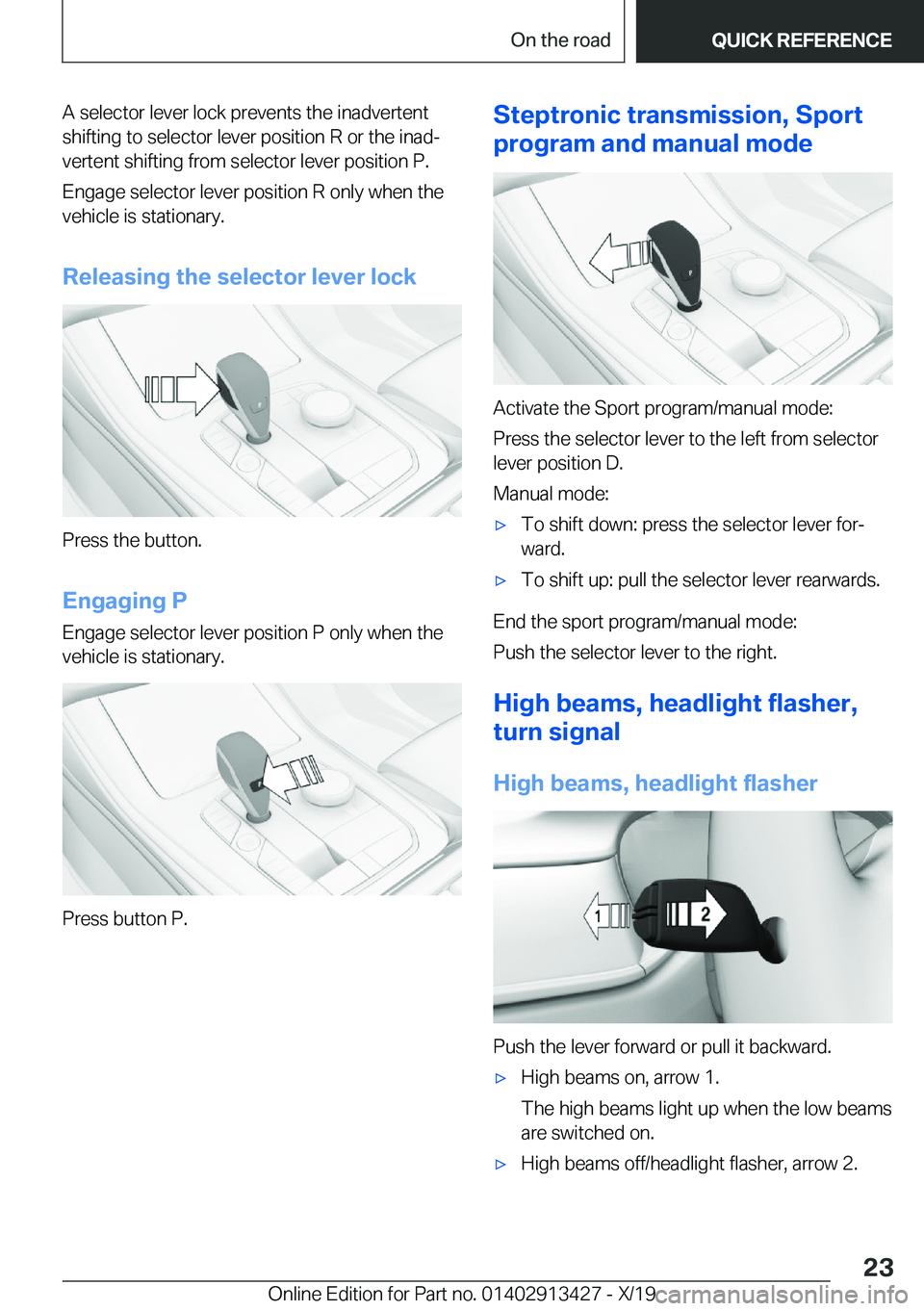BMW 3 SERIES 2020  Owners Manual �A��s�e�l�e�c�t�o�r��l�e�v�e�r��l�o�c�k��p�r�e�v�e�n�t�s��t�h�e��i�n�a�d�v�e�r�t�e�n�t
�s�h�i�f�t�i�n�g��t�o��s�e�l�e�c�t�o�r��l�e�v�e�r��p�o�s�i�t�i�o�n��R��o�r��t�h�e��i�n�a�d#j
�v�e�r