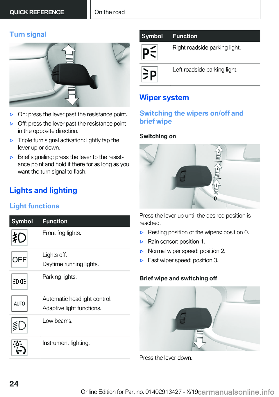 BMW 3 SERIES 2020  Owners Manual �T�u�r�n��s�i�g�n�a�l'x�O�n�:��p�r�e�s�s��t�h�e��l�e�v�e�r��p�a�s�t��t�h�e��r�e�s�i�s�t�a�n�c�e��p�o�i�n�t�.'x�O�f�f�:��p�r�e�s�s��t�h�e��l�e�v�e�r��p�a�s�t��t�h�e��r�e�s�i�s�t�a