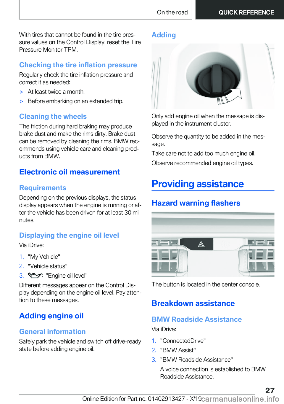 BMW 3 SERIES 2020  Owners Manual �W�i�t�h��t�i�r�e�s��t�h�a�t��c�a�n�n�o�t��b�e��f�o�u�n�d��i�n��t�h�e��t�i�r�e��p�r�e�s#j
�s�u�r�e��v�a�l�u�e�s��o�n��t�h�e��C�o�n�t�r�o�l��D�i�s�p�l�a�y�,��r�e�s�e�t��t�h�e��T�i�r�e
