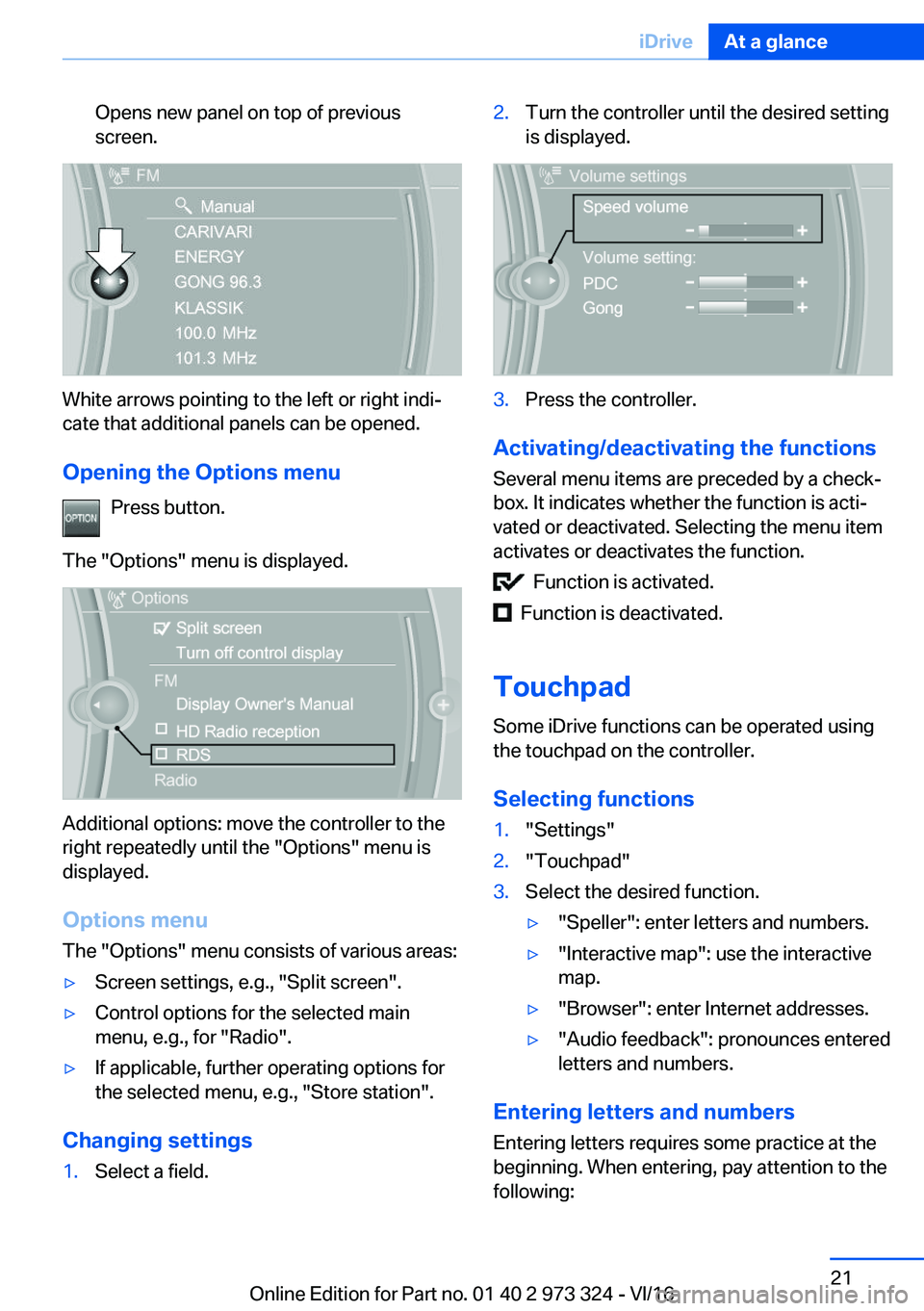BMW 3 SERIES 2017  Owners Manual �O�p�e�n�s� �n�e�w� �p�a�n�e�l� �o�n� �t�o�p� �o�f� �p�r�e�v�i�o�u�s�s�c�r�e�e�n�.
�W�h�i�t�e� �a�r�r�o�w�s� �p�o�i�n�t�i�n�g� �t�o� �t�h�e� �l�e�f�t� �o�r� �r�i�g�h�t� �i�n�d�ij
�c�a�t�e� �t�h�a�t� 