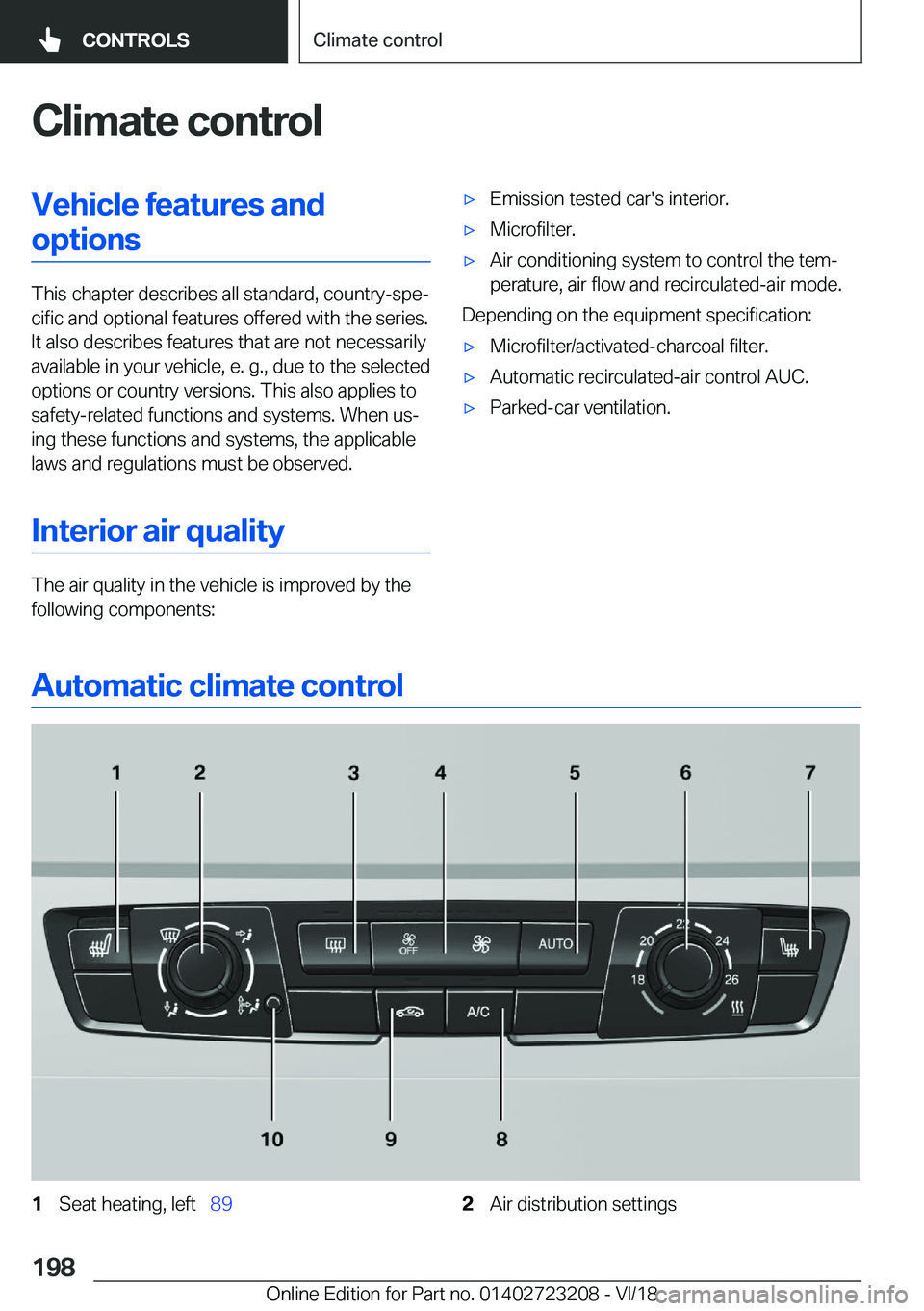 BMW 3 SERIES GRAN TURISMO 2019  Owners Manual �C�l�i�m�a�t�e��c�o�n�t�r�o�l�V�e�h�i�c�l�e��f�e�a�t�u�r�e�s��a�n�d�o�p�t�i�o�n�s
�T�h�i�s��c�h�a�p�t�e�r��d�e�s�c�r�i�b�e�s��a�l�l��s�t�a�n�d�a�r�d�,��c�o�u�n�t�r�y�-�s�p�ej�c�i�f�i�c��a�n�