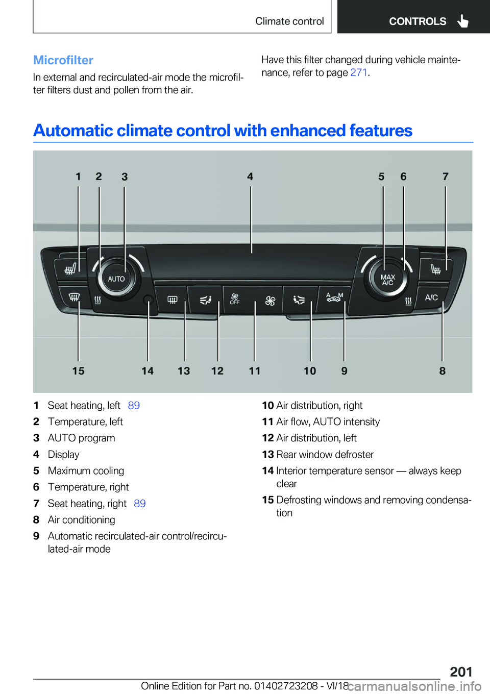 BMW 3 SERIES GRAN TURISMO 2019  Owners Manual �M�i�c�r�o�f�i�l�t�e�r
�I�n��e�x�t�e�r�n�a�l��a�n�d��r�e�c�i�r�c�u�l�a�t�e�d�-�a�i�r��m�o�d�e��t�h�e��m�i�c�r�o�f�i�lj �t�e�r��f�i�l�t�e�r�s��d�u�s�t��a�n�d��p�o�l�l�e�n��f�r�o�m��t�h�e�