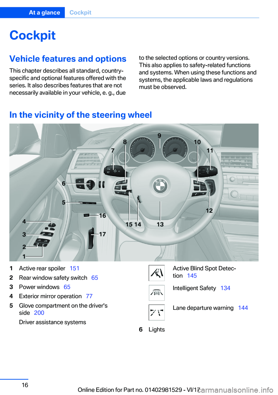 BMW 3 SERIES GRAN TURISMO 2018  Owners Manual �C�o�c�k�p�i�t�V�e�h�i�c�l�e��f�e�a�t�u�r�e�s��a�n�d��o�p�t�i�o�n�s
�T�h�i�s� �c�h�a�p�t�e�r� �d�e�s�c�r�i�b�e�s� �a�l�l� �s�t�a�n�d�a�r�d�,� �c�o�u�n�t�r�y�- �s�p�e�c�i�f�i�c� �a�n�d� �o�p�t�i�o�n