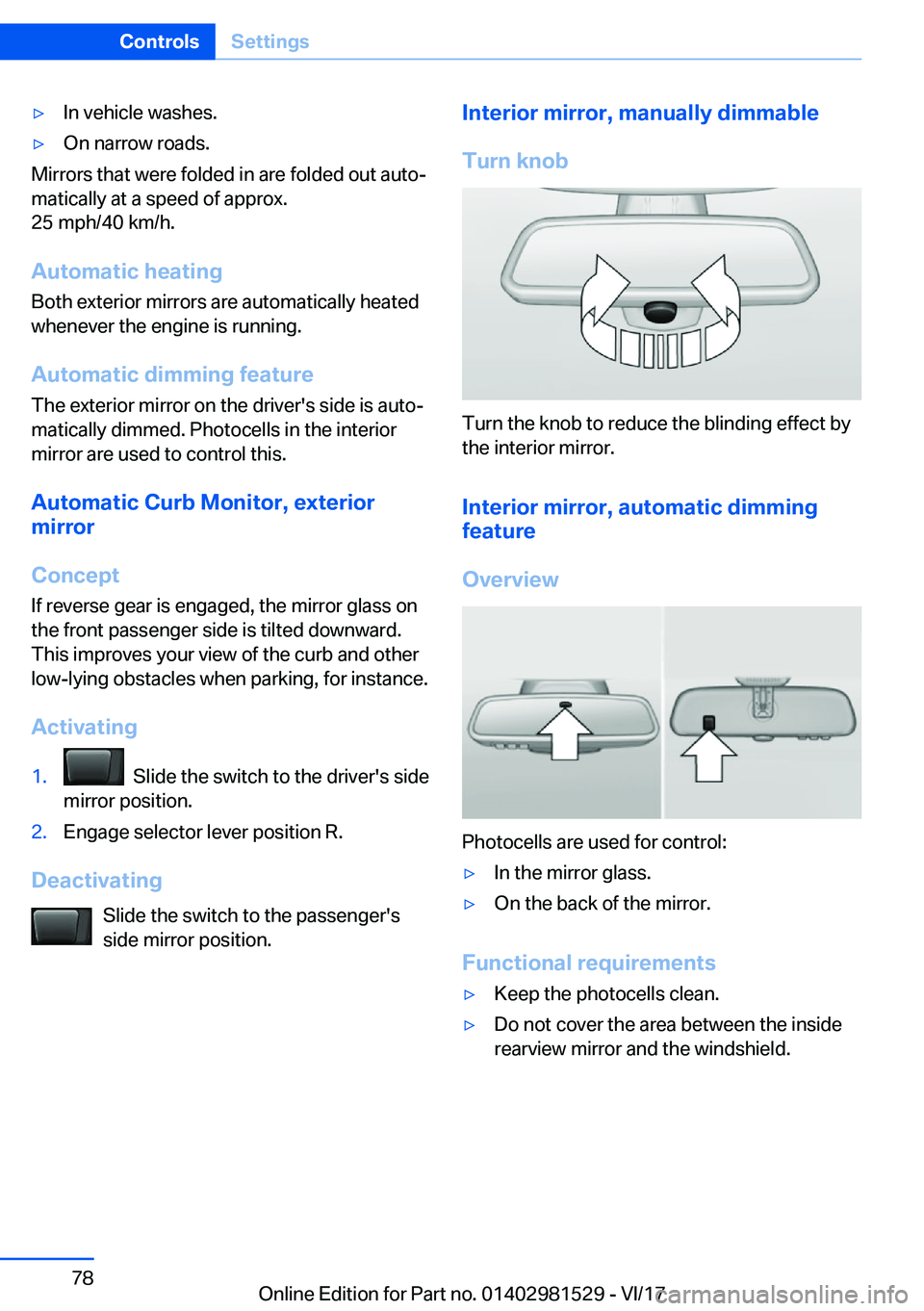 BMW 3 SERIES GRAN TURISMO 2018  Owners Manual 'y�I�n� �v�e�h�i�c�l�e� �w�a�s�h�e�s�.'y�O�n� �n�a�r�r�o�w� �r�o�a�d�s�.
�M�i�r�r�o�r�s� �t�h�a�t� �w�e�r�e� �f�o�l�d�e�d� �i�n� �a�r�e� �f�o�l�d�e�d� �o�u�t� �a�u�t�oj�m�a�t�i�c�a�l�l�y� �a�