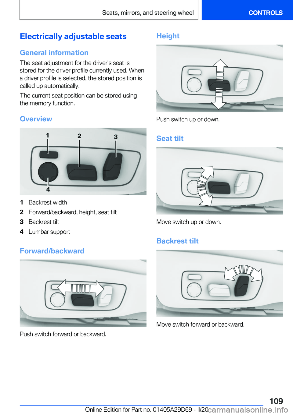 BMW 3 SERIES SEDAN PLUG-IN HYBRID 2021  Owners Manual �E�l�e�c�t�r�i�c�a�l�l�y��a�d�j�u�s�t�a�b�l�e��s�e�a�t�s
�G�e�n�e�r�a�l��i�n�f�o�r�m�a�t�i�o�n
�T�h�e��s�e�a�t��a�d�j�u�s�t�m�e�n�t��f�o�r��t�h�e��d�r�i�v�e�r�'�s��s�e�a�t��i�s
�s�t�o�r�