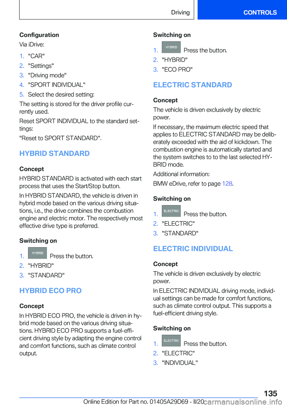 BMW 3 SERIES SEDAN PLUG-IN HYBRID 2021  Owners Manual �C�o�n�f�i�g�u�r�a�t�i�o�n
�V�i�a��i�D�r�i�v�e�:
�1�.�"�C�A�R�"�2�.�"�S�e�t�t�i�n�g�s�"�3�.�"�D�r�i�v�i�n�g��m�o�d�e�"�4�.�"�S�P�O�R�T��I�N�D�I�V�I�D�U�A�L�"�5�.�S�e