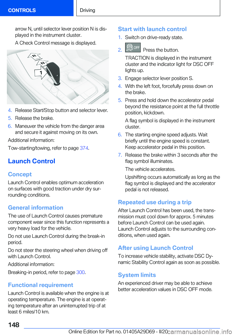 BMW 3 SERIES SEDAN PLUG-IN HYBRID 2021  Owners Manual �a�r�r�o�w��N�,��u�n�t�i�l��s�e�l�e�c�t�o�r��l�e�v�e�r��p�o�s�i�t�i�o�n��N��i�s��d�i�s#j
�p�l�a�y�e�d��i�n��t�h�e��i�n�s�t�r�u�m�e�n�t��c�l�u�s�t�e�r�.
�A��C�h�e�c�k��C�o�n�t�r�o�l��m�e