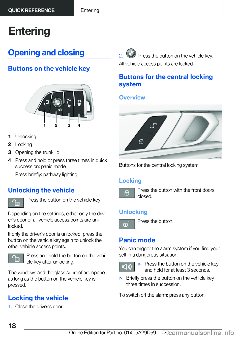 BMW 3 SERIES SEDAN PLUG-IN HYBRID 2021  Owners Manual �E�n�t�e�r�i�n�g�O�p�e�n�i�n�g��a�n�d��c�l�o�s�i�n�g
�B�u�t�t�o�n�s��o�n��t�h�e��v�e�h�i�c�l�e��k�e�y
�1�U�n�l�o�c�k�i�n�g�2�L�o�c�k�i�n�g�3�O�p�e�n�i�n�g��t�h�e��t�r�u�n�k��l�i�d�4�P�r�e�s�s