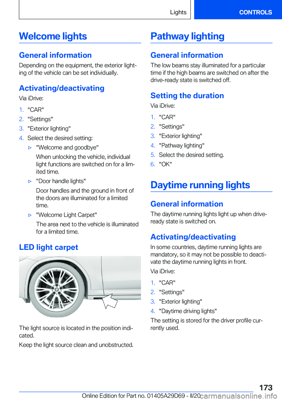 BMW 3 SERIES SEDAN PLUG-IN HYBRID 2021  Owners Manual �W�e�l�c�o�m�e��l�i�g�h�t�s
�G�e�n�e�r�a�l��i�n�f�o�r�m�a�t�i�o�n
�D�e�p�e�n�d�i�n�g��o�n��t�h�e��e�q�u�i�p�m�e�n�t�,��t�h�e��e�x�t�e�r�i�o�r��l�i�g�h�t#j
�i�n�g��o�f��t�h�e��v�e�h�i�c�l�e�