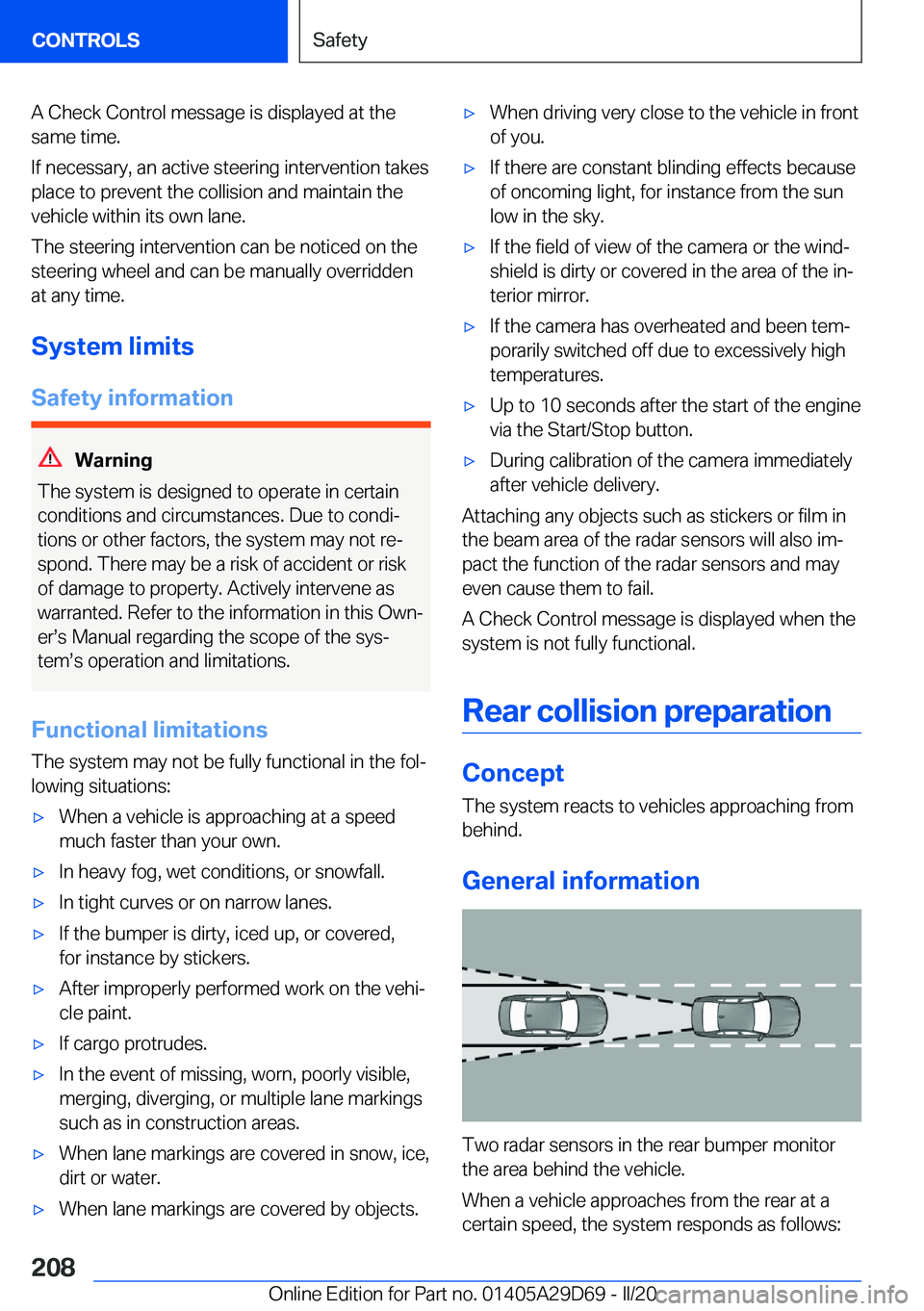 BMW 3 SERIES SEDAN PLUG-IN HYBRID 2021  Owners Manual �A��C�h�e�c�k��C�o�n�t�r�o�l��m�e�s�s�a�g�e��i�s��d�i�s�p�l�a�y�e�d��a�t��t�h�e
�s�a�m�e��t�i�m�e�.
�I�f��n�e�c�e�s�s�a�r�y�,��a�n��a�c�t�i�v�e��s�t�e�e�r�i�n�g��i�n�t�e�r�v�e�n�t�i�o�n�